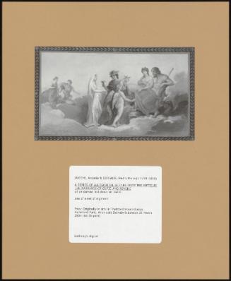 A Series Of Allegorical Scenes From The Antique: The Marriage Of Cupid And Psyche