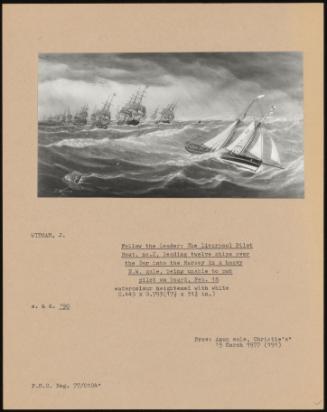 Follow The Leader: The Liverpool Pilot Boat, No 2, Leading Twelve Ships Over The Bar Into The Mersey In A Heavy N W Gale, Being Unable To Put Pilot On Board, Feb 18