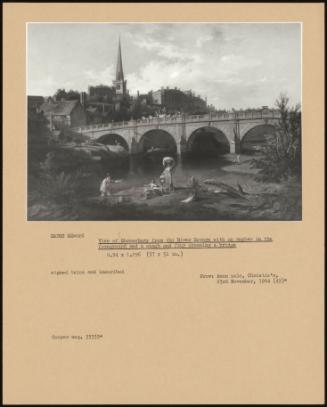 View Of Shrewsbury From The River Severn With An Angler In The Foreground And A Coach And Four Crossing A Bridge