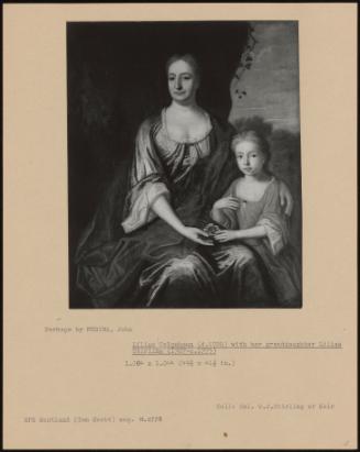 Lilias Colquhoun (d. 1726) With Her Granddaughter Lilias Stirling (1707-C. 1775)