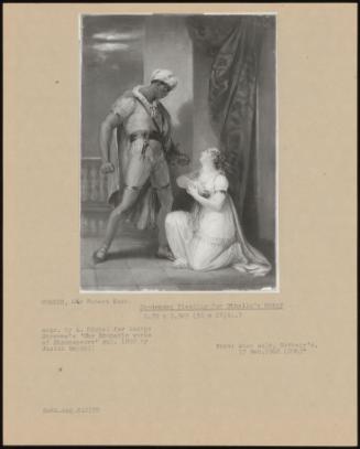 Desdemona Pleading For Othello's Mercy