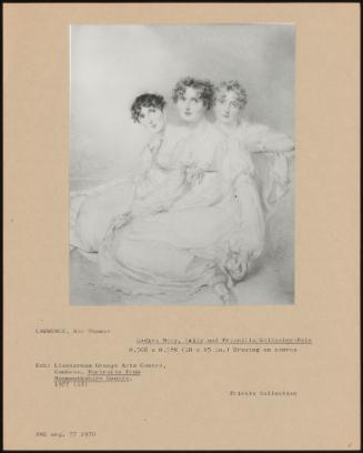 Ladies Mary, Emily And Priscilla Wellesley-Pole