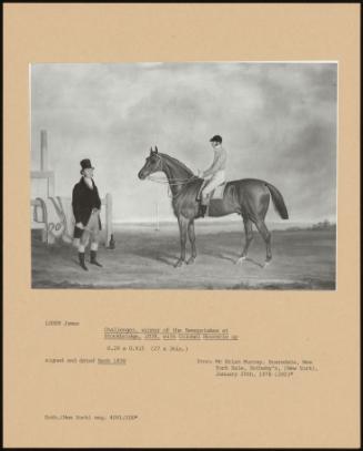 Challenger, Winner Of The Sweepstakes At Stockbridge, 1838, With Colonel Bouverie Up