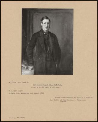 Sir James Paget Bt., V. P. R. S.