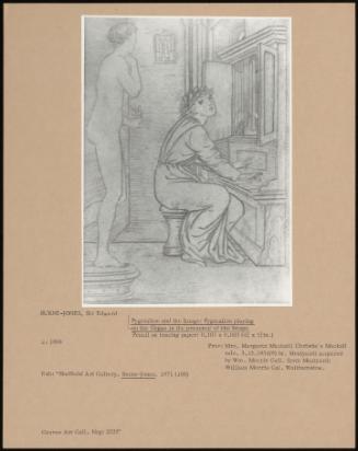 Pygmalion And The Image: Pygmalion Playing On The Organ In The Presence Of The Image