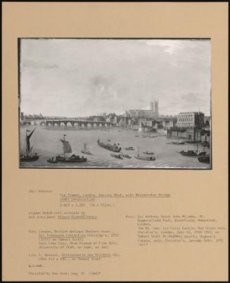 The Thames, London, Looking West, With Westminster Bridge Under Construction