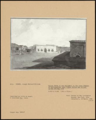 Hollay Deedy Or New Sallyport In The Inner Rampart Of Seringapatam, Where Tippoo Sultan Was Killed, On The 4th May 1799