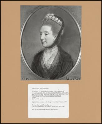 PORTRAIT OF MAGDALENE BLAIR, LADY MAXWELL (+1807), DAUGHTER OF WILLIAM BLAIR, ESQ., OF BLAIR AND WIFE OR SIR WILLIAM MAXWELL OF MONTEITH, BT; MOTHER OF JEAN, 4TH DUCHESS OF GORDON