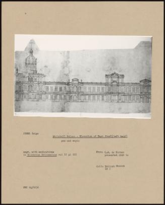 Whitehall Palace - Elevation Of East Front (Left Half)