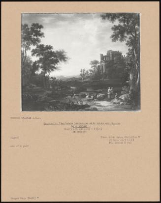 Capriccio, Italianate Landscapes With Ruins And Figures By A Stream