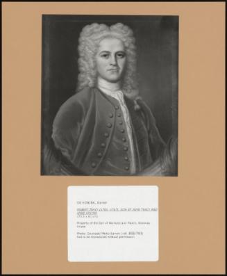 Robert Tracy (1706-1767), Son Of John Tracy And Anne Atkyns