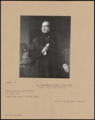 Sir George Burrows Bart., M. D.,F. R. S