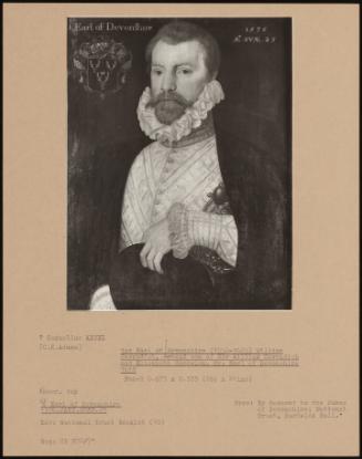 1st Earl of Devonshire (1552-1625) William Cavendish, Second Son of Sir William Cavendish and Elizabeth Hardwick. Cr. Earl of Devonshire 1618