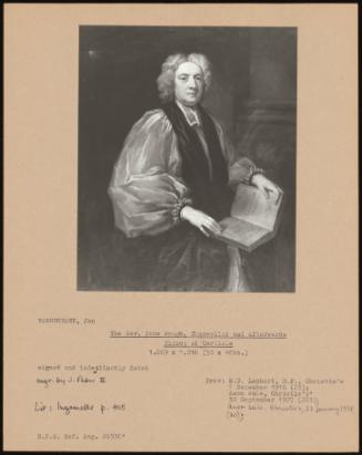 The Rev. John Waugh, Chancellor And Afterwards Bishop Of Carlisle