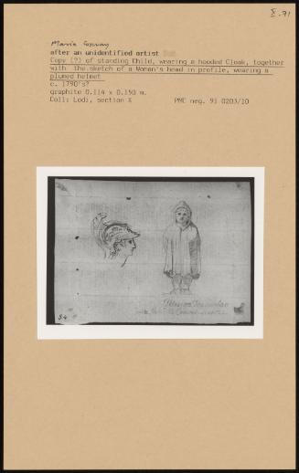 Copy Of Standing Child, Wearing A Hooded Cloak, Together With The Sketch Of A Woman's Head In Profile, Wearing A Plumed Helmet