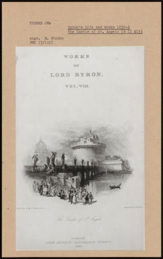 Byron's Life and Works 1832-4 the Castle of St. Angelo (R II 419)