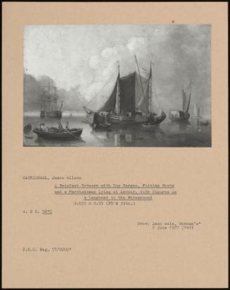 A Becalmed Estuary With Hay Barges, Fishing Boats And A Merchantman Lying At Anchor, With Figures In A Longboat In The Foreground