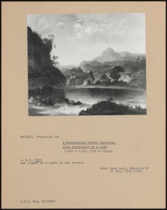 A Mountainous Wooded Landscape With Travellers By A Lake