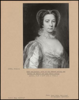 Lady Ann Astley, Wife Of Sir Edward Astley And Mother Of Edward And Anna Maria Astley