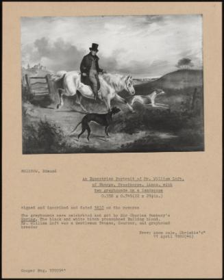 An Equestrian Portrait Of Mr. William Loft, Of Thorpe, Trusthorpe, Lincs, With Two Greyhounds In A Landscape