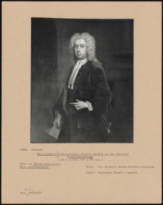 Christopher Lethieullier, Father-In-Law Of Sir Matthew Fetherstonhaugh