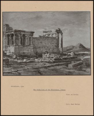 The South Side Of The Erechtheum, Athens