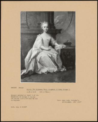 H.R.H. The Princess Mary, Daughter Of King George II