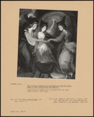 The Duchess Of Devonshire, Lady Melbourne And Mrs Dawson Damer As The Three Witches From Macbeth