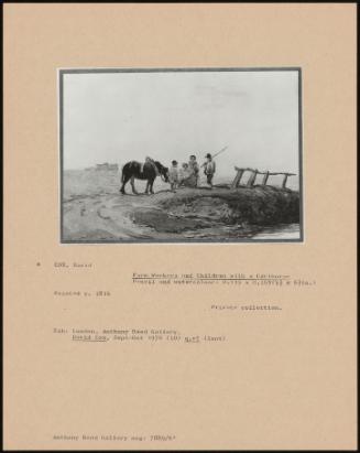 Farm Workers And Children With A Carthorse