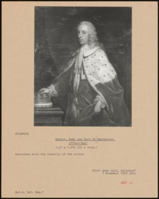 Robert, Duke And Earl Of Manchester (1710 -1762)