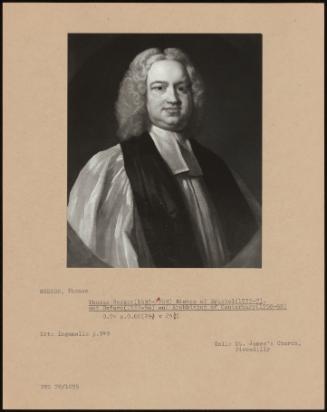 Thomas Secker (16931768) Bishop Of Bristol (1735-7), And Oxford (1737-58) And Archbishop Of Canterbury (1758-68)