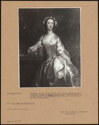 Elizabeth, Heiress Of John Clarke, Esq. , M. P. Of Sandford And Of Somerset, Married To James Harris, Esq. , 1745, And Mother Of 1st Earl Of Malmesbury