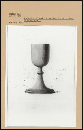 A Chalice Of Lead In Ye Basilica Of St John Lateran, Rome