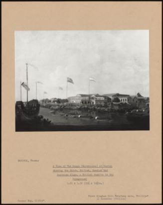 A View Of The Hong (Warehouses) At Canton Showing The Dutch, British, Swedish And Austrian Flags, A British Regatta In The Foreground