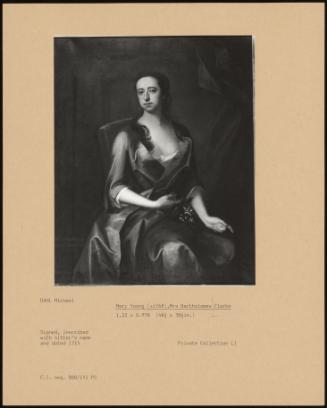 Mary Young (+1768), Mrs Bartholomew Clarke