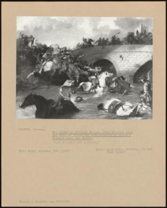 The Fight At Cropredy Bridge, June 29, 1644 With The Earl Of Cleveland Endeavouring To Force A Passage Over The Bridge