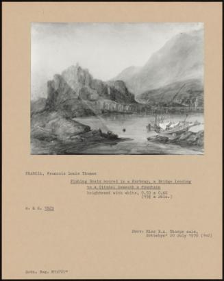 Fishing Boats Moored In A Harbour, A Bridge Leading To A Citadel Beneath A Mountain