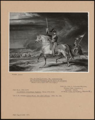 Col. Sir John Leicester, Bt., Manoeuvering The Cheshire Yeomanry On The Shore At Liverpool