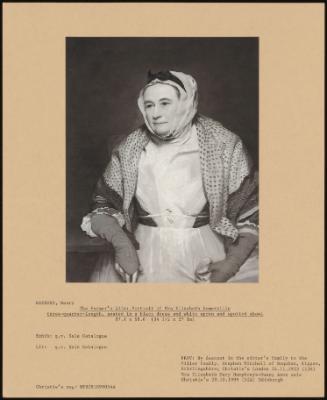 The Farmer's Wife: Portrait Of Mrs Elizabeth Somerville Three-Quarter-Length, Seated In A Black Dress And White Apron And Spotted Shawl