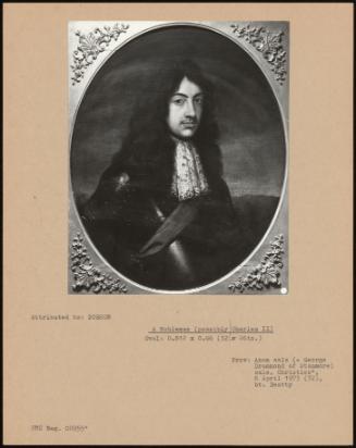 A Nobleman (Possibly Charles II )