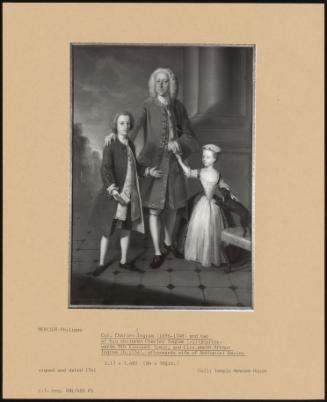 Col. Charles Ingram (1696-1748) And Two Of His Children Charles Ingram (+1178) Afterwards 9th Viscount Irwin, And Elizabeth Arthur Ingram (B. 1734), Afterwards Wife Of Nathaniel Bayley