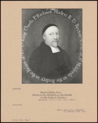 Richard Maden, B. D. , Rector Of St. Mildred's In The Poultry In The Reign Of Charles I