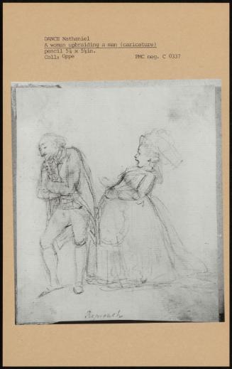 A Woman Upbraiding A Man (Caricature)