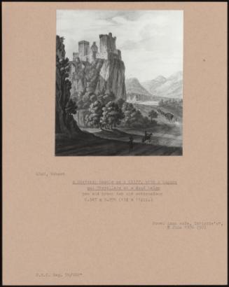 A Scottish Castle On A Cliff, With A Waggon And Travellers On A Road Below