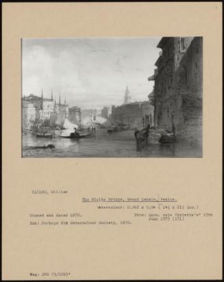 The Rialto Bridge, Grand Canale, Venice.