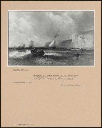 Shipping By Chalk Cliffs, With Rowing Boat On Foreground