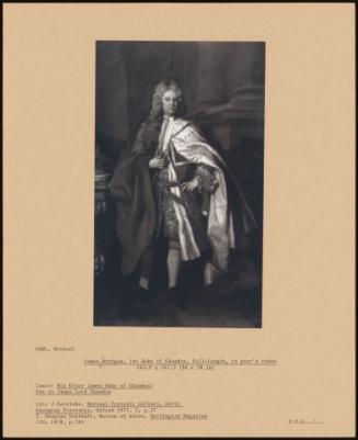 James Brydges, 1st Duke Of Chandos, Full-Length, In Peer's Robes