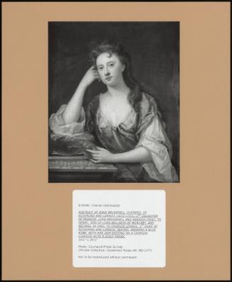 Portrait Of Anne Brudenell, Duchess Of Richmond And Lennox (1672-1722); 2nd Daughter Of Francis, Lord Brudenell And Married First, To Henry, Son Of Lord Bellasys Of Worlaby, And Second, In 1692, To Charles Lennox, 1st Duke Of Richomnd And Lennox; Seated, Wearing A Blue Robe, With Her Arm Resting On A Crimson Cushion With A Gold Tassel